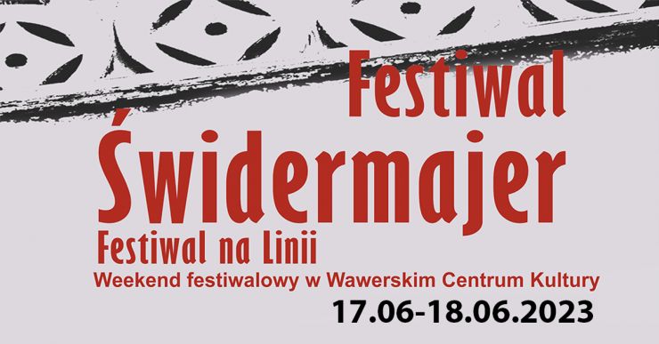 Festiwal Świdermajer w WCK