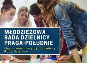 Nabór uzupełniający kandydatów na członków Młodzieżowej Rady Dzielnicy Praga-Południe