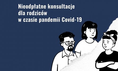 Nieodpłatne konsultacje dla rodziców w czasie pandemii Covid-19